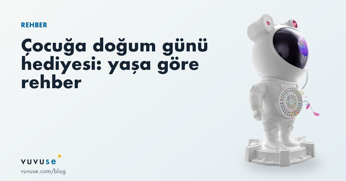 Çocuğa doğum günü hediyesi ne alınır: 3 yaştan 12 yaşa, yaşa göre karar tablosu
