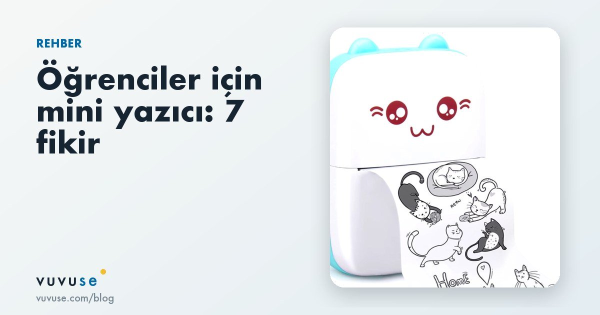 Öğrenciler için mini termal yazıcı: 7 kullanım fikri