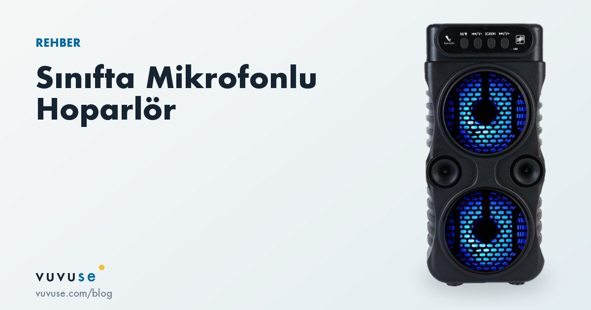 Sınıf için mikrofonlu hoparlör: öğretmenler için seçim ve kullanım rehberi