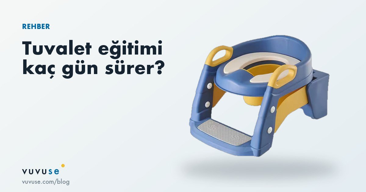 Tuvalet eğitimi kaç gün sürer? 3 gün yöntemi gerçekten işe yarıyor mu?