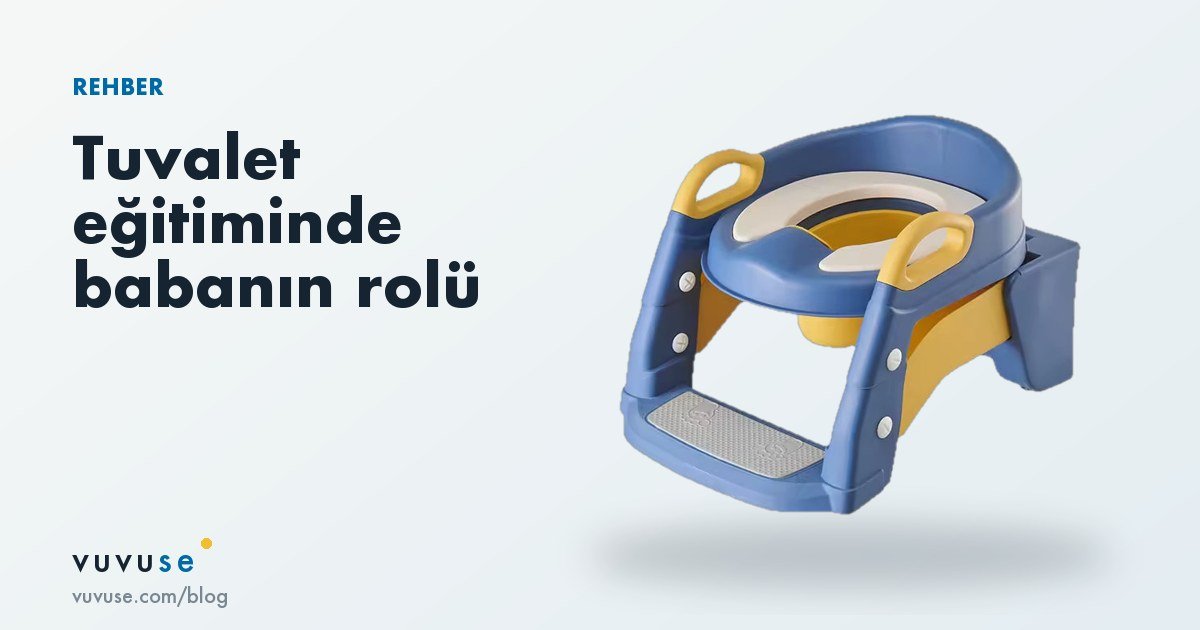 Tuvalet eğitiminde babanın rolü: hangi anda, ne yaparak dahil olunur